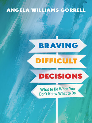 cover image of Braving Difficult Decisions